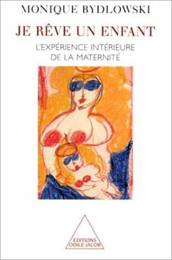 Je rêve un enfant (eBook, ePUB) - Monique Bydlowski, Bydlowski