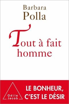 Tout à fait homme (eBook, ePUB) - Barbara Polla, Polla