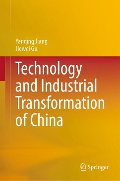 Technology and Industrial Transformation of China (eBook, PDF) - Jiang, Yanqing; Gu, Jiewei