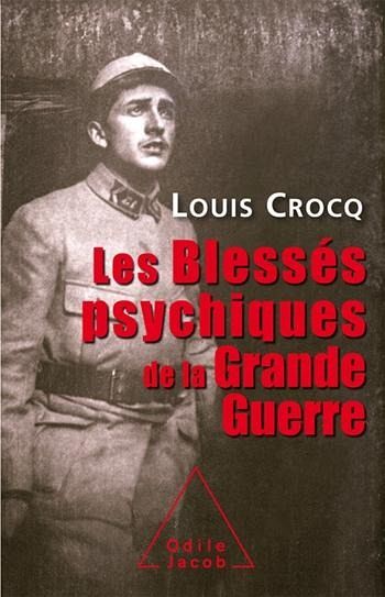 Les Blessés psychiques de la Grande Guerre (eBook, ePUB)