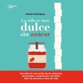 La vida es más dulce sin azúcar (MP3-Download) La vida es más dulce sin azúcar (MP3-Download)