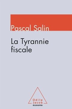 La Tyrannie fiscale (eBook, ePUB) - Pascal Salin, Salin