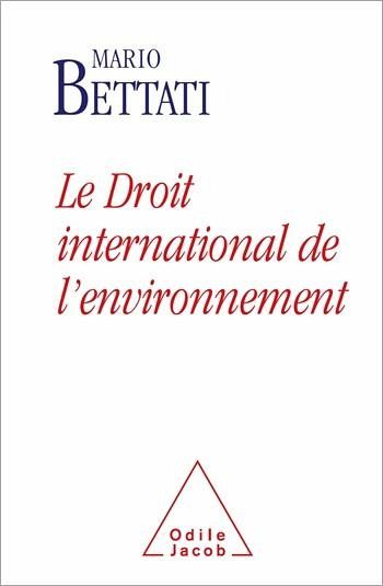 Le Droit international de l'environnement (eBook, ePUB) Le Droit international de l'environnement (eBook, ePUB)