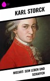 Mozart: Sein Leben und Schaffen (eBook, ePUB)