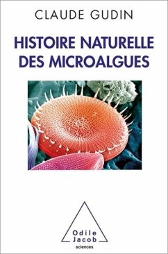 Histoire naturelle des microalgues (eBook, ePUB) - Claude Gudin, Gudin