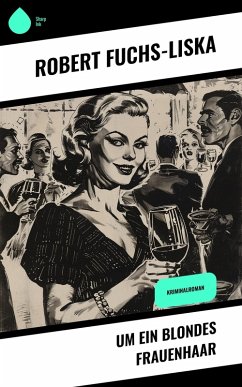 Cover Um ein blondes Frauenhaar (eBook, ePUB)
