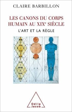 Les Canons du corps humain dans l'art français du XIXe siècle (eBook, ePUB) - Claire Barbillon, Barbillon