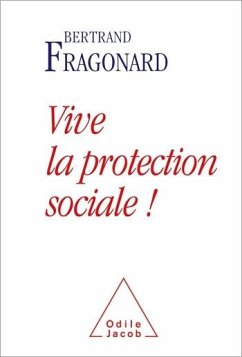 Vive la protection sociale ! (eBook, ePUB) - Bertrand Fragonard, Fragonard