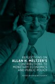 Reflections on Allan H. Meltzer's Contributions to Monetary Economics and Public Policy (eBook, PDF)
