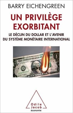 Un privilège exorbitant (eBook, ePUB) - Barry Eichengreen, Eichengreen