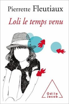 Loli le temps venu (eBook, ePUB) - Pierrette Fleutiaux, Fleutiaux