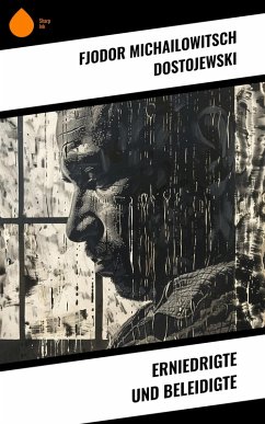 Erniedrigte und Beleidigte (eBook, ePUB) Cover Erniedrigte und Beleidigte (eBook, ePUB)
