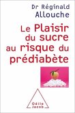 Le Plaisir du sucre au risque du prédiabète (eBook, ePUB)
