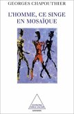 L' Homme, ce singe en mosaïque (eBook, ePUB)