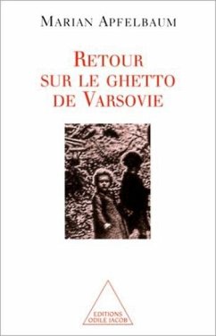 Retour sur le ghetto de Varsovie (eBook, ePUB) - Marian Apfelbaum, Apfelbaum
