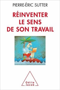 Réinventer le sens de son travail (eBook, ePUB) - Pierre-Eric Sutter, Sutter