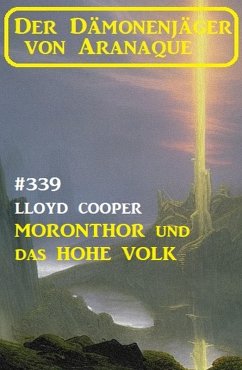 Cover Moronthor und das Hohe Volk: Der Dämonenjäger von Aranaque 339 (eBook, ePUB)