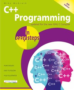 C++ Programming in easy steps, 6th edition (eBook, ePUB) - Mcgrath, Mike
