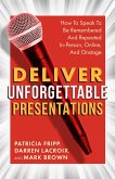 Deliver Unforgettable Presentations (eBook, ePUB)
