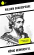 König Heinrich VI. (eBook, ePUB) - Bild 1
