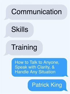 Communication Skills Training (eBook, ePUB) - King, Patrick