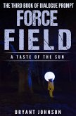 Force Field a Taste of the Sun (eBook, ePUB)