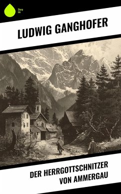 Der Herrgottschnitzer von Ammergau (eBook, ePUB) Cover Der Herrgottschnitzer von Ammergau (eBook, ePUB)