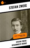 Stefan Zweig: Gesammelte Werke (eBook, ePUB)