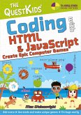 Coding with HTML & JavaScript - Create Epic Computer Games (eBook, ePUB)