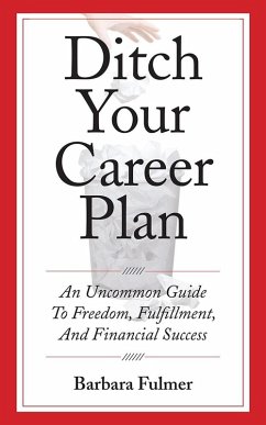 Ditch Your Career Plan (eBook, ePUB) - Fulmer, Barbara