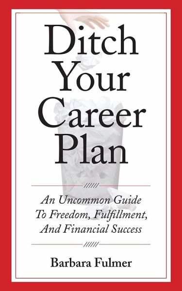 Ditch Your Career Plan (eBook, ePUB) Ditch Your Career Plan (eBook, ePUB)