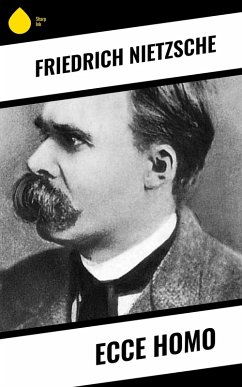 Ecce homo (eBook, ePUB) - Nietzsche, Friedrich