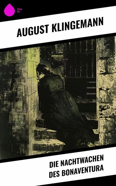 Die Nachtwachen des Bonaventura (eBook, ePUB) Die Nachtwachen des Bonaventura (eBook, ePUB)