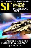Science Fiction Dreierband 3019 - Drei Romane in einem Band! (eBook, ePUB)