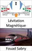 Lévitation Magnétique (eBook, ePUB)