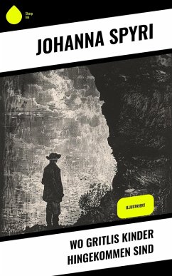 Wo Gritlis Kinder hingekommen sind (eBook, ePUB) - Spyri, Johanna
