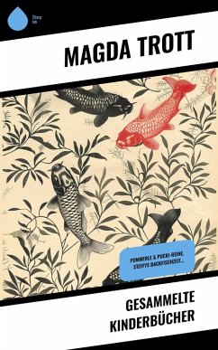 Gesammelte Kinderbücher (eBook, ePUB) - Trott, Magda