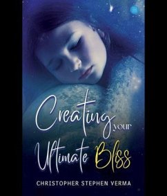 Cover Creating your ultimate bliss (eBook, ePUB)