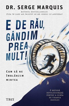 Cover E de rau, gandim prea mult (eBook, ePUB)