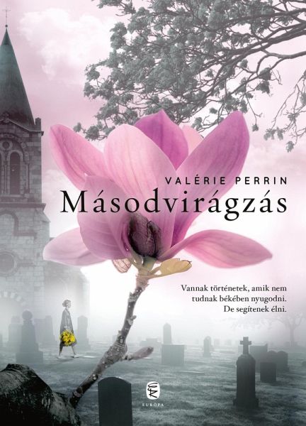 Másodvirágzás (eBook, ePUB) Másodvirágzás (eBook, ePUB)
