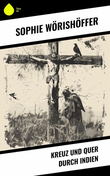Kreuz und quer durch Indien (eBook, ePUB) Kreuz und quer durch Indien (eBook, ePUB)