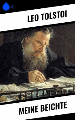 Meine Beichte (eBook, ePUB) - Tolstoi, Leo