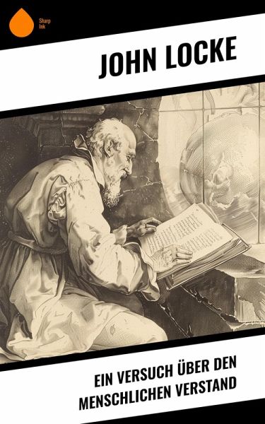 Ein Versuch über den menschlichen Verstand (eBook, ePUB) Ein Versuch über den menschlichen Verstand (eBook, ePUB)