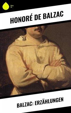 Balzac: Erzählungen (eBook, ePUB) - Balzac, Honoré de