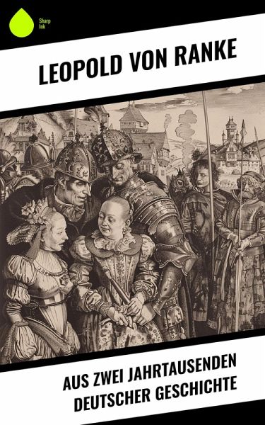 Aus Zwei Jahrtausenden Deutscher Geschichte (eBook, ePUB)