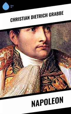 Napoleon (eBook, ePUB) - Grabbe, Christian Dietrich