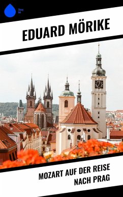 Mozart auf der Reise nach Prag (eBook, ePUB) - Mörike, Eduard