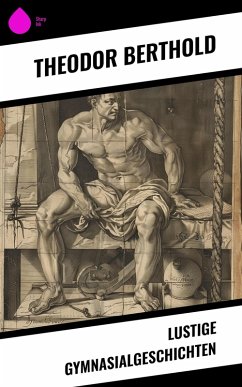 Cover Lustige Gymnasialgeschichten (eBook, ePUB)