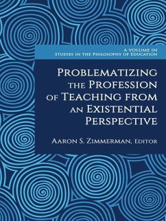 Problematizing the Profession of Teaching from an Existential Perspective (eBook, ePUB)
