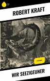 Wir Seezigeuner (eBook, ePUB)